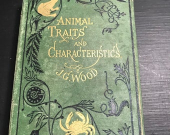 1860s Book, Animal Traits and Characteristics by J.G. Wood