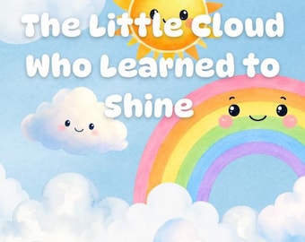 The Little Cloud Who Learned to Shine
