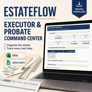 May include: A digital download titled ESTATEFLOW EXECUTOR & PROBATE COMMAND CENTER displayed on a laptop screen. The dashboard shows a Next-Action Dashboard with financial data, deadlines, and task lists compatible with Excel and Google Sheets.