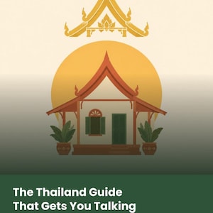 Op de afbeelding: Een digitale gids getiteld The Thailand Guide That Gets You Talking, met 56 pagina's, echte dialogen en echt zelfvertrouwen. De omslag toont een gouden Thais tempeldak boven een illustratie van een huis met groene luiken en planten.