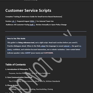 May include: A document titled Customer Service Scripts, a complete training and reference guide for small service-based businesses. It includes sections on communication standards, phone scripts, and a guide on how to use the document.