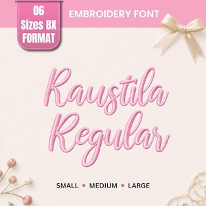 Puede incluir: Un archivo digital de fuente de bordado que muestra el texto Kaustila Regular en letra cursiva rosa. Una etiqueta rosa dice 06 Sizes BX FORMAT. Un lazo de cinta color crema está arriba a la derecha, y las palabras SMALL, MEDIUM, LARGE aparecen abajo.