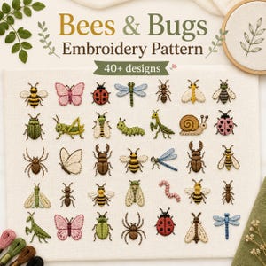 May include: A collection of over 40 embroidered insect designs on white fabric, featuring bees, butterflies, beetles, spiders, and dragonflies. The text reads Bees & Bugs Embroidery Pattern 40+ designs. Includes colorful thread spools and an embroidery hoop.