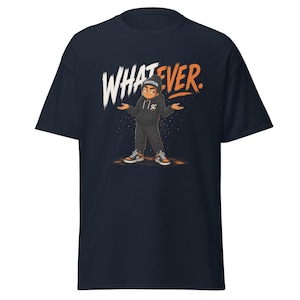 Camiseta "Lo que sea" / Camiseta gráfica sarcástica y divertida / Camiseta unisex con actitud / Regalo sarcástico