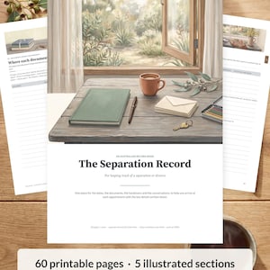 May include: A printable record book titled The Separation Record with 60 pages and 5 illustrated sections. The cover features an illustration of a wooden desk with a green notebook, a pen, an envelope, a key, and a mug by an open window.