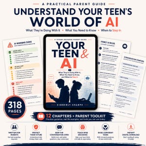May include: A digital guide titled Your Teen & AI by Kimberly Sharpe, featuring a central tablet display with silhouettes of two teens using devices, flanked by informational sheets on AI warning signs, family rules, and conversation starters.