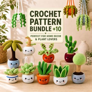 May include: A collection of ten crocheted amigurumi plants in various pots, featuring smiling faces and diverse shapes like cacti, succulents, and trees. A central sign displays the text CROCHET PATTERN BUNDLE +10 PERFECT FOR HOME DECOR & PLANT LOVERS.