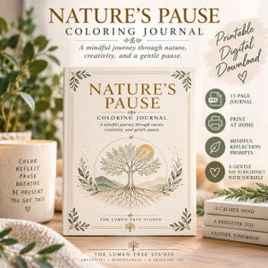 May include: A Nature's Pause Coloring Journal with a cream cover featuring a central tree illustration, gold text, and botanical accents. The journal includes 13 pages, mindful reflection prompts, and the text The Lumen Tree Studio. It is a printable digital download.