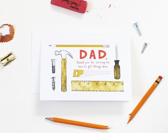 Dad, thank you for showing me how to get things done Father's Day card