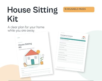 May include: A House Sitting Kit with 16 reusable pages, including a cover sheet with a house illustration and an Emergency Contacts page. The text reads House Sitting Kit, A clear plan for your home while you are away, and Fillable + Printable US Letter + A4.