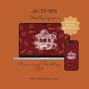 May include: A digital wallpaper set for desktop and phone featuring a dark red background with white line art of a gazebo and autumn leaves. The text reads AUTUMN Wallpapers, Instant DIGITAL DOWNLOAD, Autumn, and 2026 Dewdrops & Lavender.