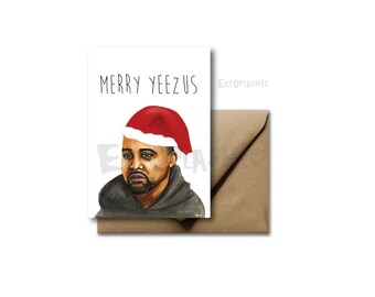 Kanye Christmas card  funny Kanye Christmas Card  Yeezus KANYE JACKS CHRISTMAS  Poopy Di Scoop Seas and Peas Kanye Believe It/'s Christmas!