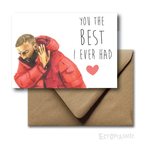 Greeting Card Valentines Day Card Drake Best I Ever Had Vday Hand Drawn Illustration