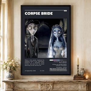 May include: A framed movie poster for the 2005 film Corpse Bride, featuring a dark gray background with the title at the top. The central image shows the two main characters, a groom and a bride, with text below detailing the plot, release date, directors, writers, and a PG parental guidance rating.