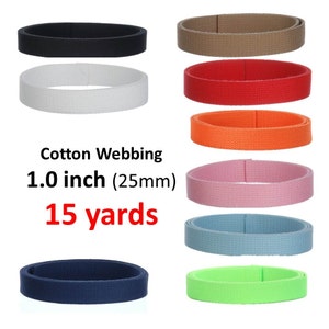 Cotton Webbing 15 yards 1 inch You Pick Colors Key Fobs Belts Purse Bag Straps Leash