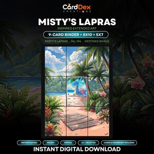 May include: A digital art print titled MISTY'S LAPRAS featuring a tropical beach scene with palm trees, a wooden path, and a central trading card illustration. The text reads CARDDEX CREATIONS, MISTY'S LAPRAS, 9-CARD BINDER + 8X10 + 5X7, and INSTANT DIGITAL DOWNLOAD.