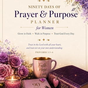 May include: A Ninety Days of Prayer & Purpose planner with a purple cover, a matching mug labeled Faith. Hope. Love., a purple Holy Bible with a heart charm, a lit purple candle, and a pen. The background features purple floral accents and text.