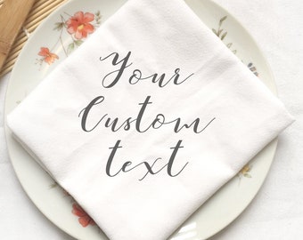 Custom Cloth Napkins Set of 2+, Eco Friendly Dinner Napkins, Your Custom Text, Cloth Napkin Table Setting, Flour Sack Tea Towel Napkins