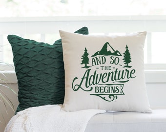 And so the Adventure Begins Pillow Cover, Gift for outdoor enthusiast, Rustic Home Decor Pillow, Mountain Throw Pillow, Wedding Gift Pillow