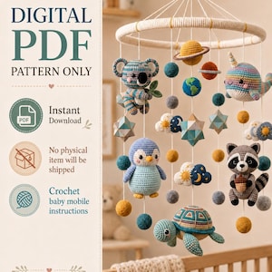 May include: A digital PDF pattern for a crochet baby mobile featuring a koala, narwhal, penguin, and turtle, along with planets, stars, and clouds. The text reads DIGITAL PDF PATTERN ONLY, Instant Download, No physical item will be shipped.