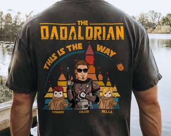 Personalized The Dadalorian Dad Shirt, Best Dad Ever Shirt, Personalized Grandpa Shirt, Father's Day Gift For Dad, Daddy Shirt For Men