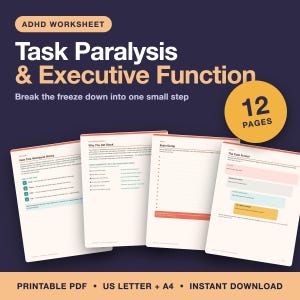 May include: A 12-page ADHD worksheet set titled Task Paralysis & Executive Function. The printable PDF includes pages for How This Workbook Works, Why You Get Stuck, Brain Dump, and The Task Funnel, featuring text in English on US Letter and A4 sizes.