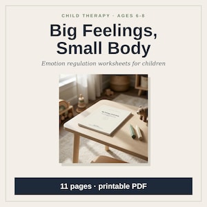 Könnte beinhalten: Ein druckbares PDF mit dem Titel Big Feelings, Small Body, konzipiert für die Kindertherapie im Alter von 6-8 Jahren. Das Dokument liegt auf einem hellen Holztisch neben zwei Stiften und einem kleinen Spielzeugbären, 11 Seiten.