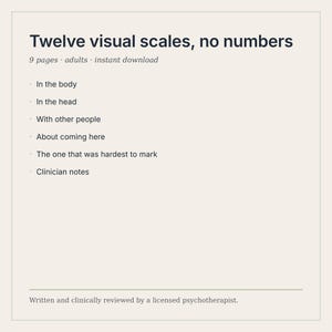 May include: A digital document titled Twelve visual scales, no numbers, featuring 9 pages for adults. The text lists categories including In the body, In the head, With other people, About coming here, The one that was hardest to mark, and Clinician notes.
