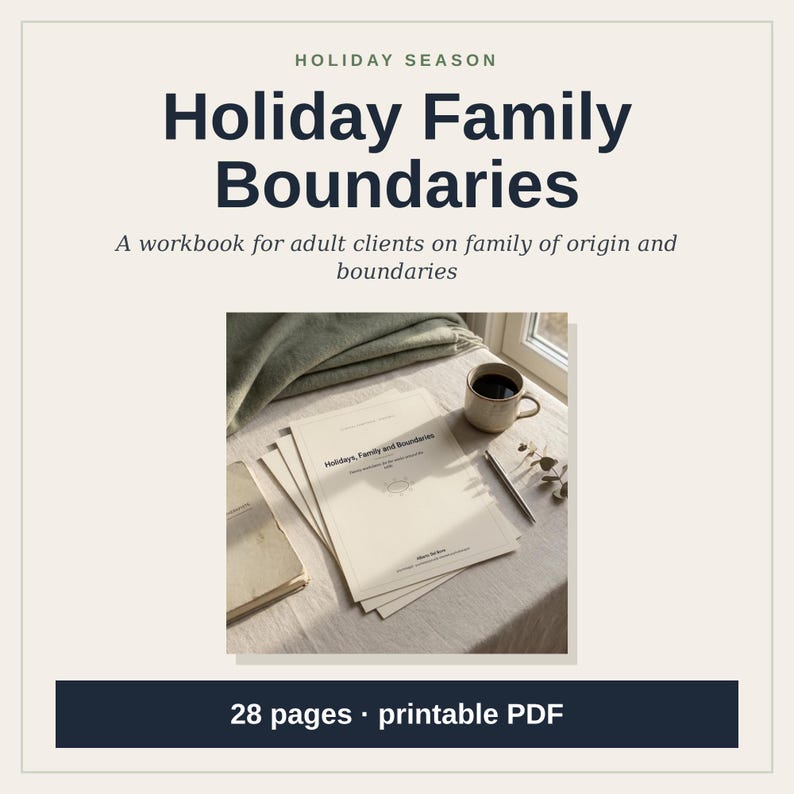 May include: A 28-page printable PDF workbook titled Holiday Family Boundaries, featuring a cover with the text Holidays, Family and Boundaries. The document is displayed on a table next to a ceramic mug and a pen, with a folded blanket nearby.