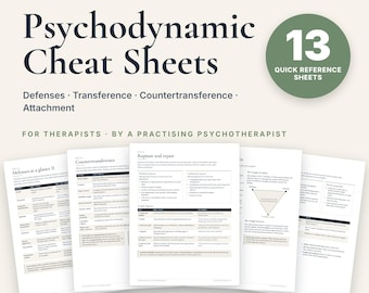 May include: A set of 13 printable psychodynamic cheat sheets in PDF format. The document features text titled Psychodynamic Cheat Sheets, Defenses, Transference, Countertransference, Attachment, Rupture and repair, and Defenses at a glance II.