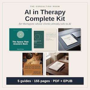 May include: The Consulting Room AI in Therapy Complete Kit includes five guides totaling 155 pages in PDF and EPUB formats. The kit features titles such as The Space That Answers Back, Instruments, Not Oracles, and Bias in the Room, Bias in the Model.