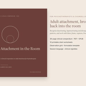 May include: A dark brown clinical compendium titled Attachment in the Room by Alberto Del Bove. The cover features a white line drawing of two circles and text detailing a 36-page PDF and EPUB for psychotherapists and counsellors.