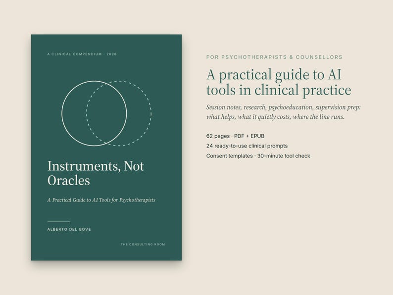May include: A dark green book cover titled Instruments, Not Oracles, A Practical Guide to AI Tools for Psychotherapists by Alberto Del Bove. The text includes 62 pages, PDF and EPUB formats, 24 clinical prompts, and consent templates.