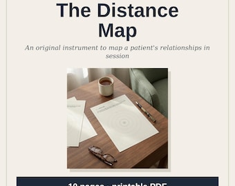 May include: A printable PDF titled The Distance Map, a relational mapping tool for sessions. The document features concentric circles on white paper, accompanied by a ceramic cup, a pen, and eyeglasses on a wooden table. 10 pages total.