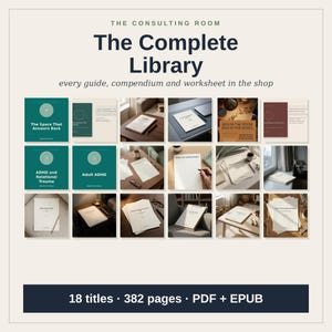 May include: A digital collection titled The Consulting Room: The Complete Library, featuring 18 titles, 382 pages, in PDF and EPUB formats. The image displays various document covers and printed worksheets with titles like The Space That Answers Back, ADHD and Relational Trauma, and Bias in the Room.