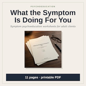 K&ouml;nnte beinhalten: Ein Stapel wei&szlig;er Psychoedukations-Arbeitsbl&auml;tter mit dem Titel What the Symptom Is Doing For You, begleitet von einem schwarzen F&uuml;llfederhalter und einer dunklen Brille. Das Dokument ist ein 11-seitiges druckbares PDF f&uuml;r Erwachsene.