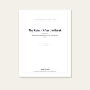 K&ouml;nnte beinhalten: Ein wei&szlig;es Dokument mit dem Titel The Return After the Break, dem Untertitel Reconnection worksheets for the first sessions back, Clinical Compendia Session Tools und dem Autorennamen Alberto Del Bove am unteren Rand.