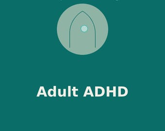May include: A teal graphic design featuring the text Clinical Compendium - The Consulting Room at the top, Adult ADHD in the centre, and Alberto Del Bove at the bottom. A light green circle contains a dark green outline of a pointed arch shape.