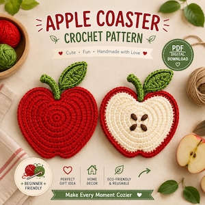 May include: A crochet pattern for apple coasters featuring text that reads APPLE COASTER CROCHET PATTERN, PDF DIGITAL DOWNLOAD, and BEGINNER FRIENDLY. The image displays two crocheted apple coasters, one solid red and one sliced showing a cream center.