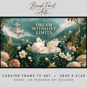 Op de afbeelding: Een digitaal kunstwerk voor een frame-tv met een klein wit gevleugeld wezen dat slaapt in een bos van witte bloemen en paddenstoelen. Op de achtergrond staat een kasteel op een berg onder een zachte lucht. De tekst DREAM WITHOUT LIMITS staat centraal.
