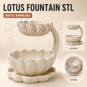 May include: A digital download file for a lotus fountain STL, featuring a two-tiered structure with petal-shaped bowls in a light beige finish. The design includes a side view and a top view, showcasing the layered floral aesthetic of the fountain.