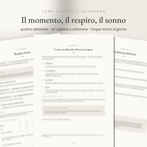 May include: Three white pages of a printed workbook with black text. The top header reads "COME LAVORA IL QUADERNO" followed by "Il momento, il respiro, il sonno" and "quattro settimane - un capitolo a settimana - cinque minuti al giorno".