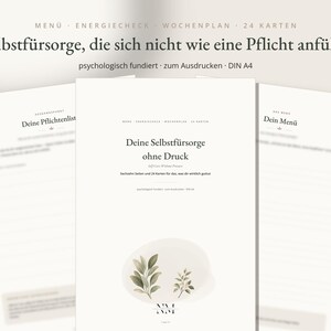 May include: A set of printable A4 documents titled 'Deine Selbstf&uuml;rsorge ohne Druck' featuring a menu, energy check, and weekly plan. The pages include text in German, a botanical illustration of green leaves, and a total of 24 cards for self-care.