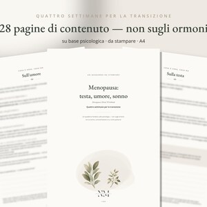 May include: A printable A4 document titled Menopausa: testa, umore, sonno, featuring 28 pages of psychological content. The cover displays the text Quattro settimane per la transizione and includes a graphic of green leaves on a beige shape.