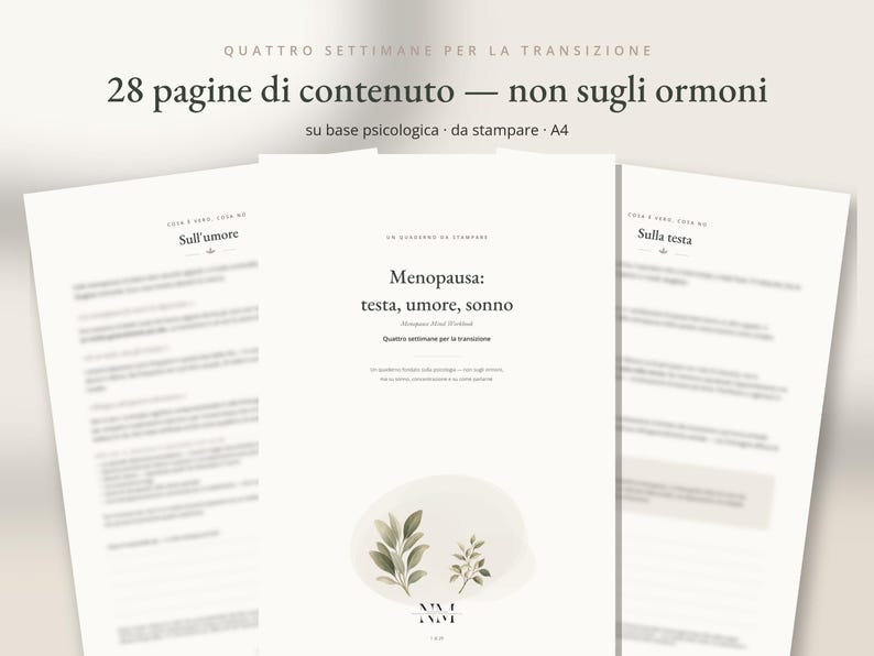 May include: A printable A4 document titled Menopausa: testa, umore, sonno, featuring 28 pages of psychological content. The cover displays the text Quattro settimane per la transizione and includes a graphic of green leaves on a beige shape.