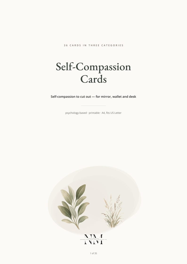 Op de afbeelding: Een set van 36 zelfcompassiekaarten in drie categorie&euml;n, gepresenteerd als een printbaar A4- en US Letter-document. De tekst luidt Self-Compassion Cards, self-compassion to cut out for mirror, wallet and desk, en psychology-based. Bevat botanische illustraties.