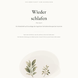 May include: A printable workbook titled Wieder schlafen, featuring text about cognitive behavioural therapy for insomnia. The cover includes the subtitle Sleep Again, a four-week guide description, and two watercolour-style green leaf illustrations.