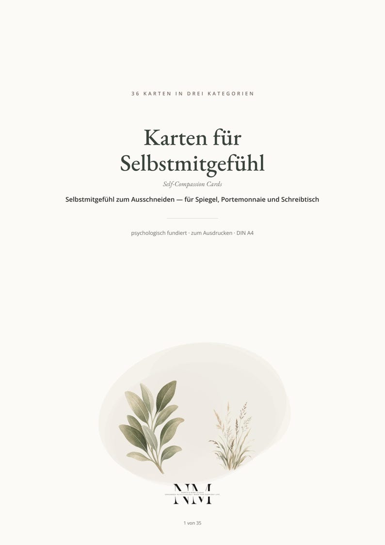 May include: A white document titled 36 KARTEN IN DREI KATEGORIEN, Karten f&uuml;r Selbstmitgef&uuml;hl, Self-Compassion Cards, Selbstmitgef&uuml;hl zum Ausschneiden &ndash; f&uuml;r Spiegel, Portemonnaie und Schreibtisch, psychologisch fundiert &ndash; zum Ausdrucken &ndash; DIN A4, with a botanical illustration of green leaves and grass at the bottom and the text 1 von 35.