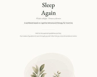 Puede incluir: Un libro de ejercicios imprimible titulado Sleep Again, basado en la terapia cognitivo-conductual para el insomnio. La portada presenta el texto A printable workbook, Sleep Again, Wieder schlafen, Tornare a dormire y cuatro semanas.