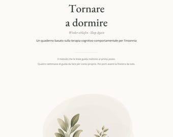 Puede incluir: Un cuaderno imprimible titulado Tornare a dormire, con el subtítulo Wieder schlafen - Sleep Again. El texto describe una guía de terapia cognitivo-conductual para el insomnio, que incluye un programa de cuatro semanas e ilustraciones botánicas.